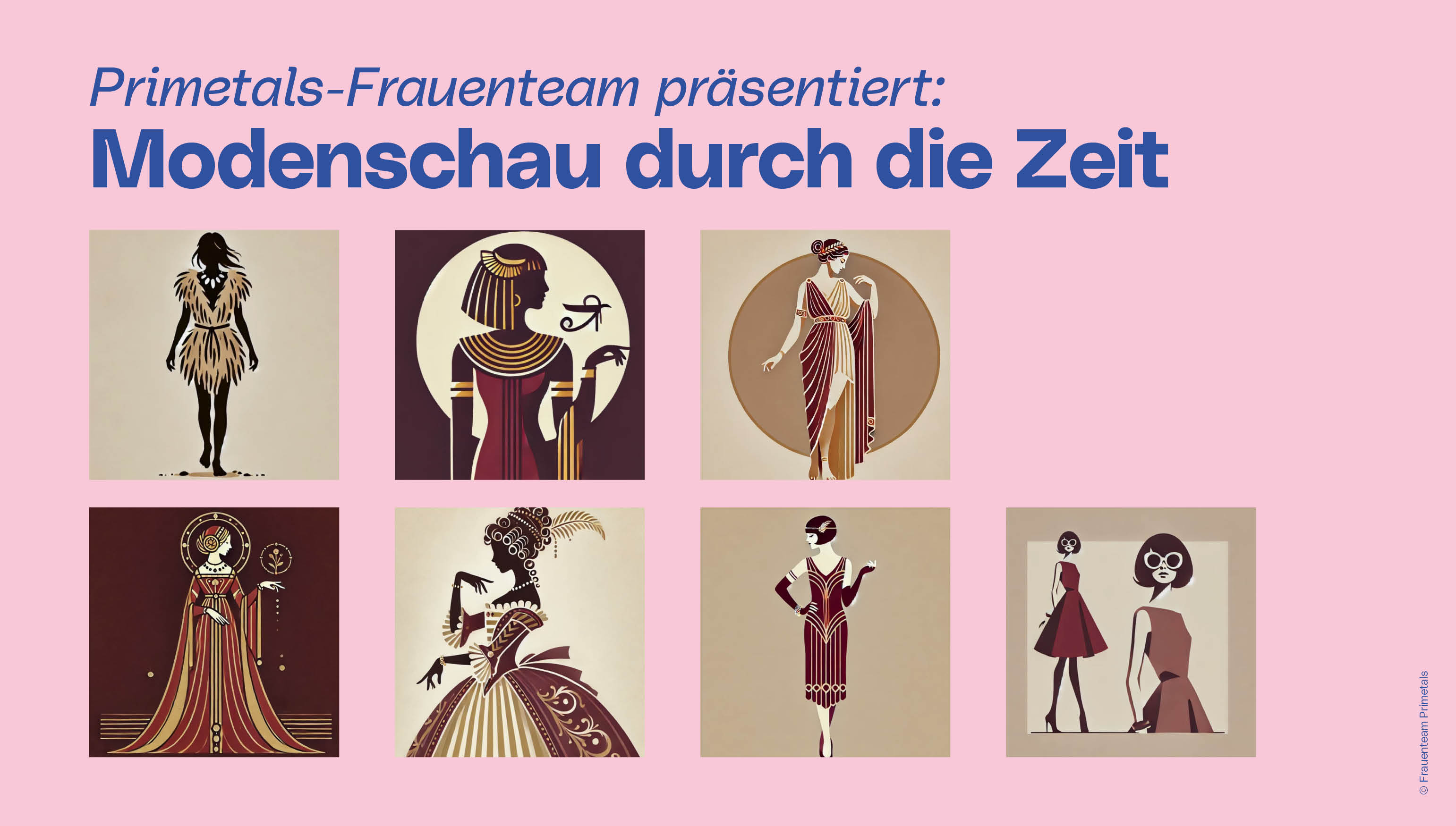 Primetals-Frauenteam präsentiert: Modenschau durch die Zeit; Copyright: Primetals Frauenteam